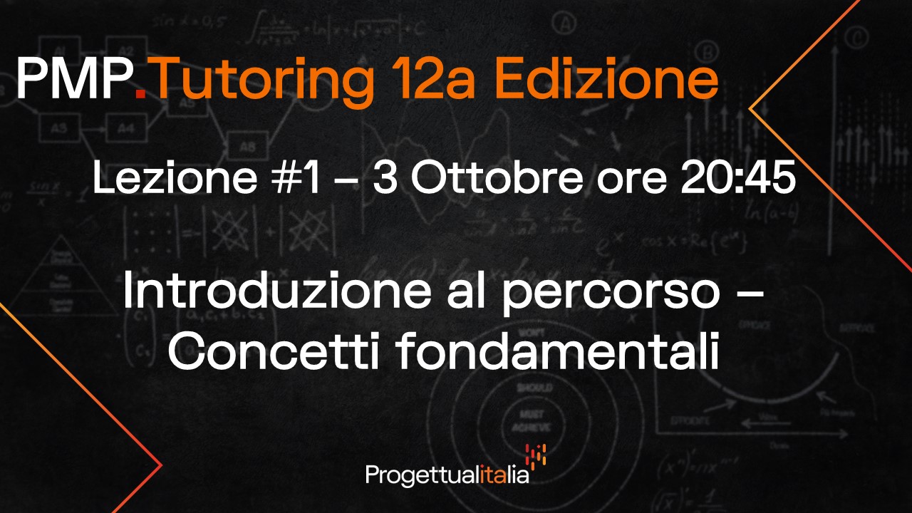 PMP.Tutoring 10a Edizione - Lezione #1